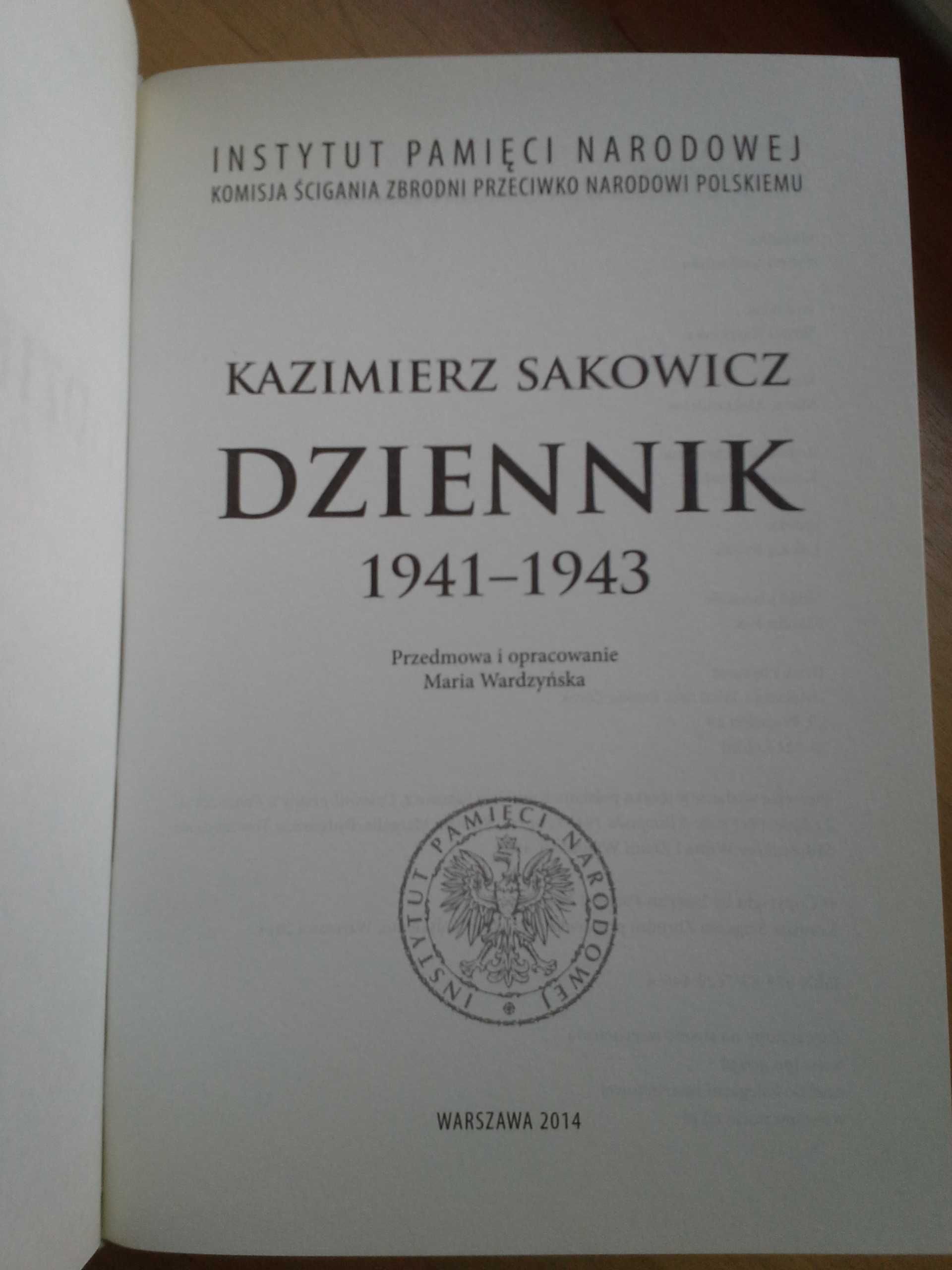 Kazimierz Sakowicz Dziennik 1941 - 1943, opracowanie Maria Wardzyńska