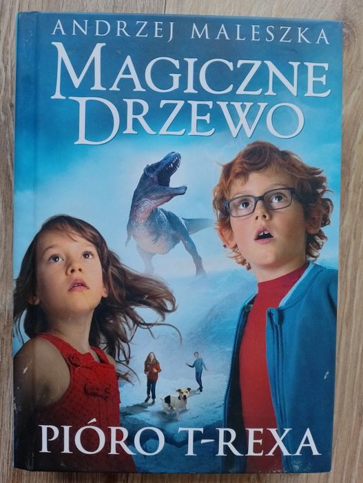 Pióro T- Rexa. Magiczne drzewo. Andrzej Maleszka.