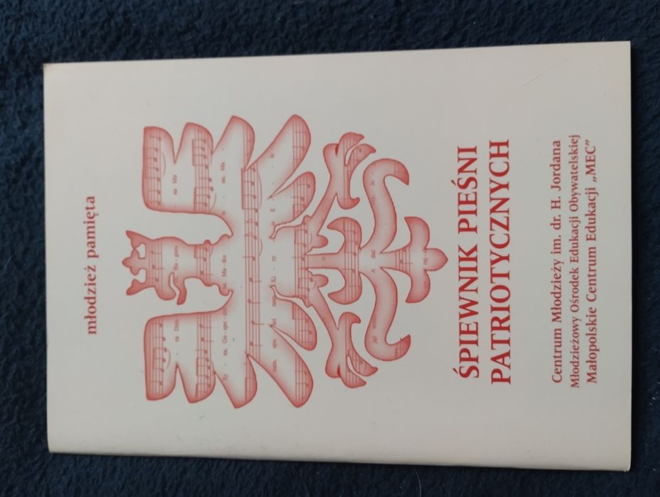 Śpiewnik pieśni patriotycznych.