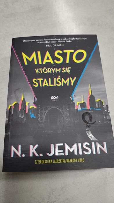 Miasto którym się staliśmy. N. K. Jemisin