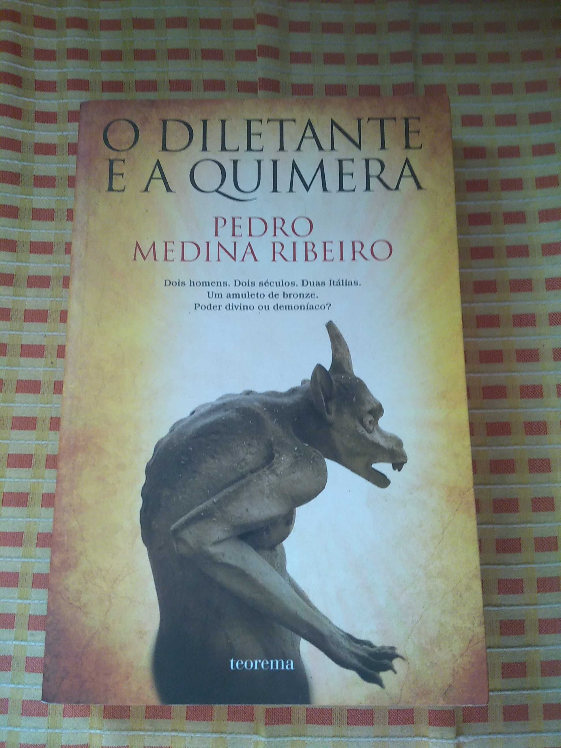 Pedro Medina Ribeiro - O diletante e a quimera