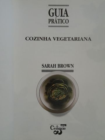 Cozinha Vegetariana - Guia Prático de Sarah Brown