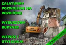 Rozbiórki budynków, pozwolenie na rozbiórkę, utylizacja odpadów.