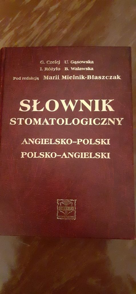 Słownik stomatologiczny polsko- angielski, angielsko - polski.