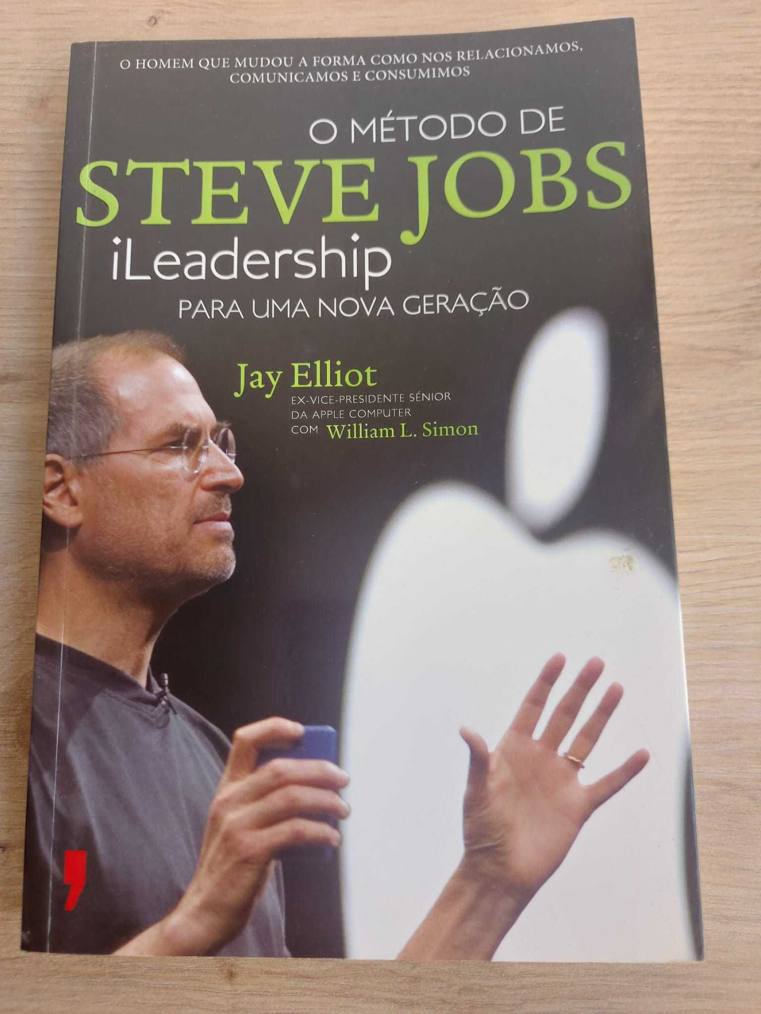 O Método Steve Jobs - Jay Elliot / William L. Simon