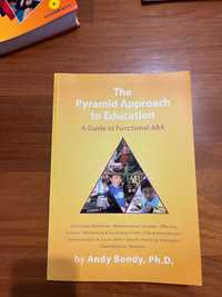 The Pyramid Approach to Education - A guide to Funcional ABA