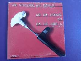 CD - volume 1 Os Cravos da Rádio
As 25 horas do 25 de AbrIl