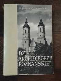 Dzieje Archidiecezji Poznańskiej, t. 1. Józef Nowacki, Poznań 1959