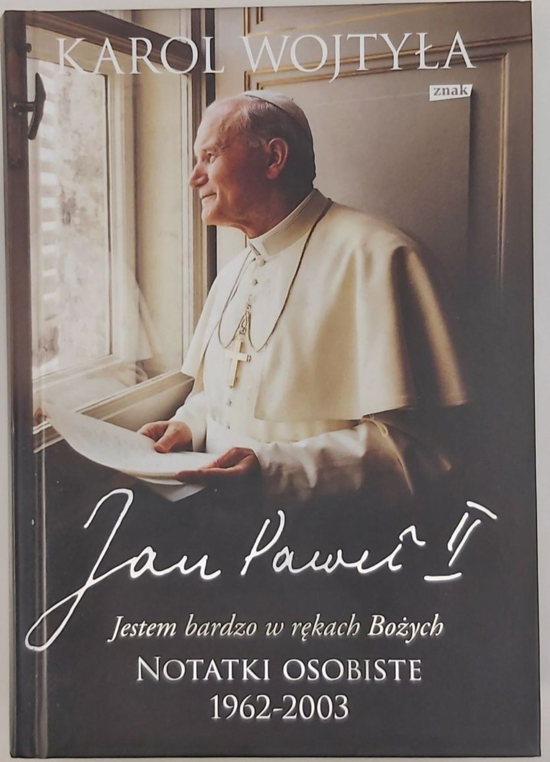 Karol Wojtyła Jestem bardzo w rękach Bożych