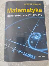 Kompendium maturzysty Matematyka  Robert Drachal,nowe