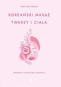 Koreański Masaż Twarzy I Ciała