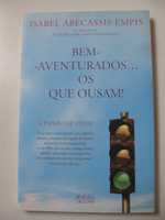 Bem-aventurados ... os que ousam! de Isabel Abecassis Empis