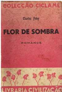 1467 - Flor De Sombra de Charles Foley