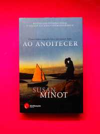 AO ANOITECER - Susan Minot