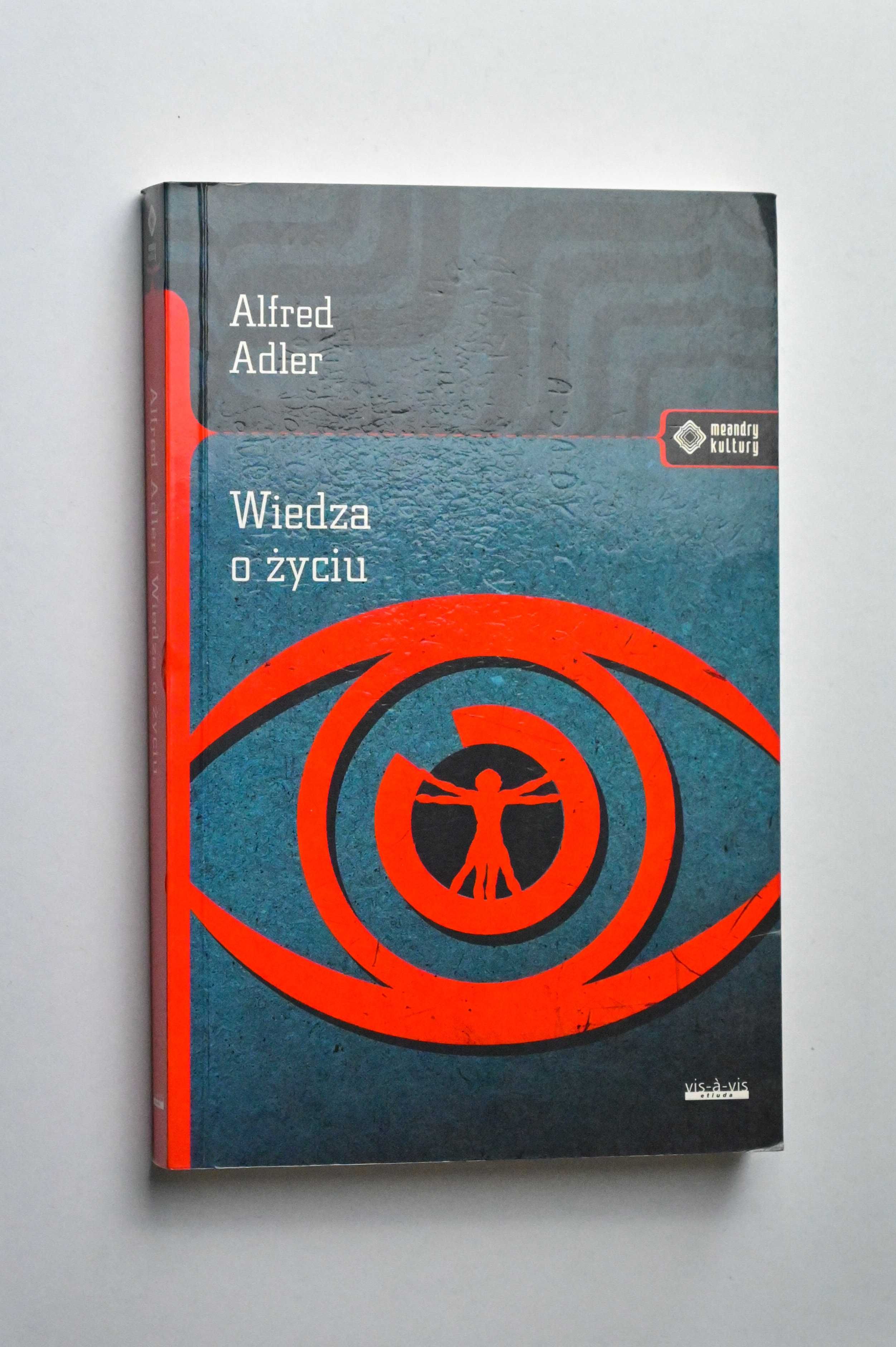 Wiedza o życiu. Meandry kultury Alfred Adler