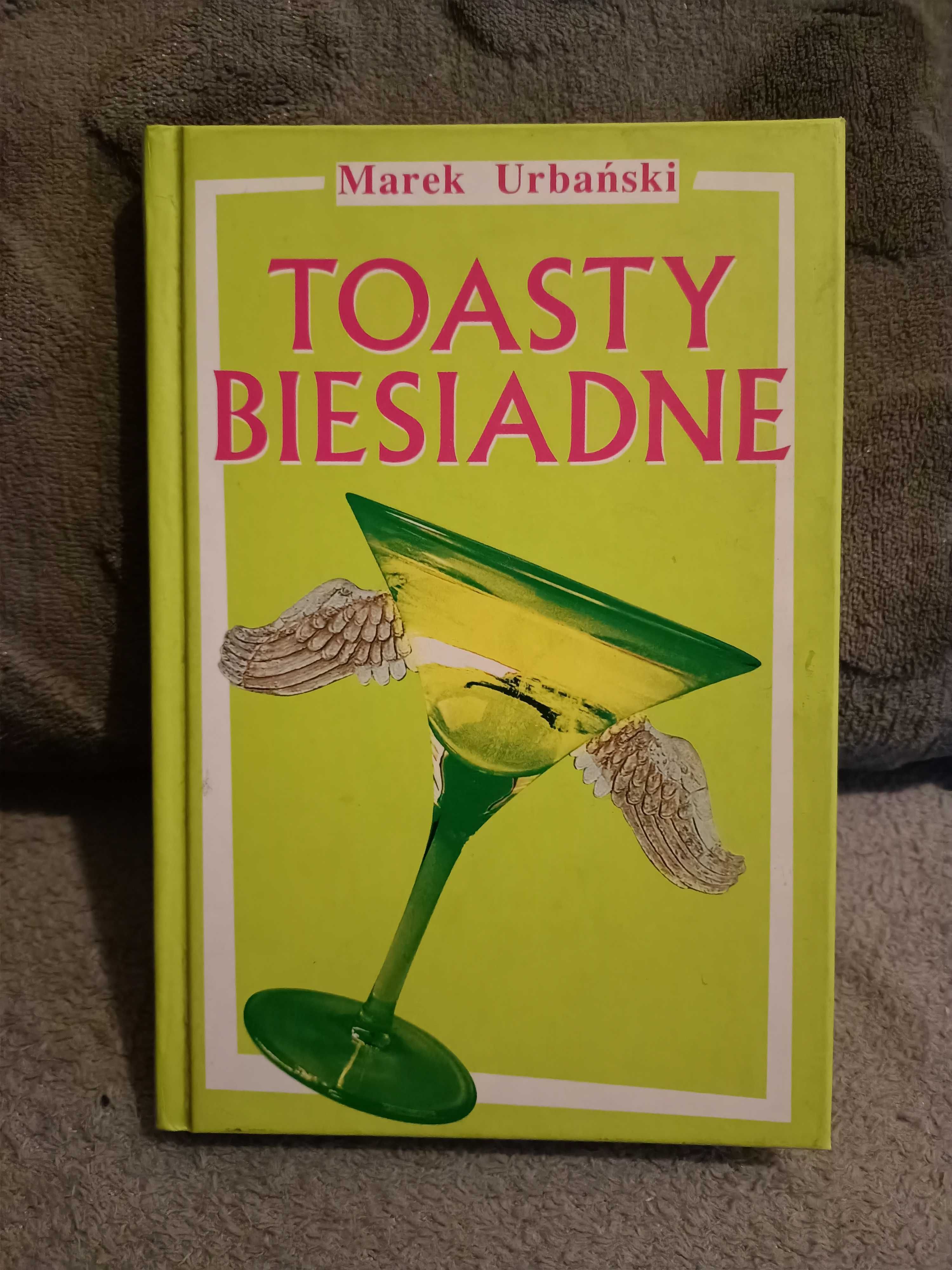 Toasty biesiadne. / Urbański M.