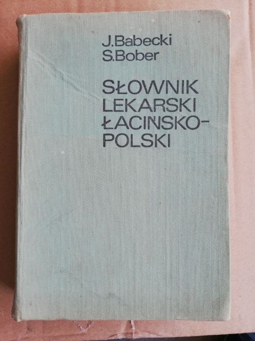 Słownik lekarski łacińsko-polski, J. Babecki, S. Bober