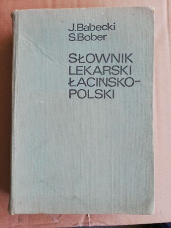 Słownik lekarski łacińsko-polski, J. Babecki, S. Bober