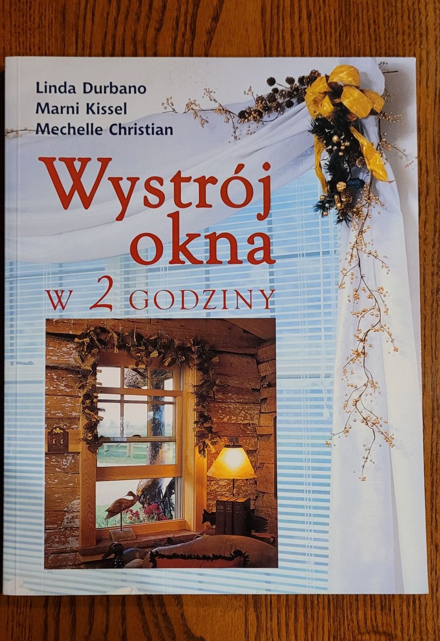 Książka "Wystrój okna w 2 godziny" Linda Durbano