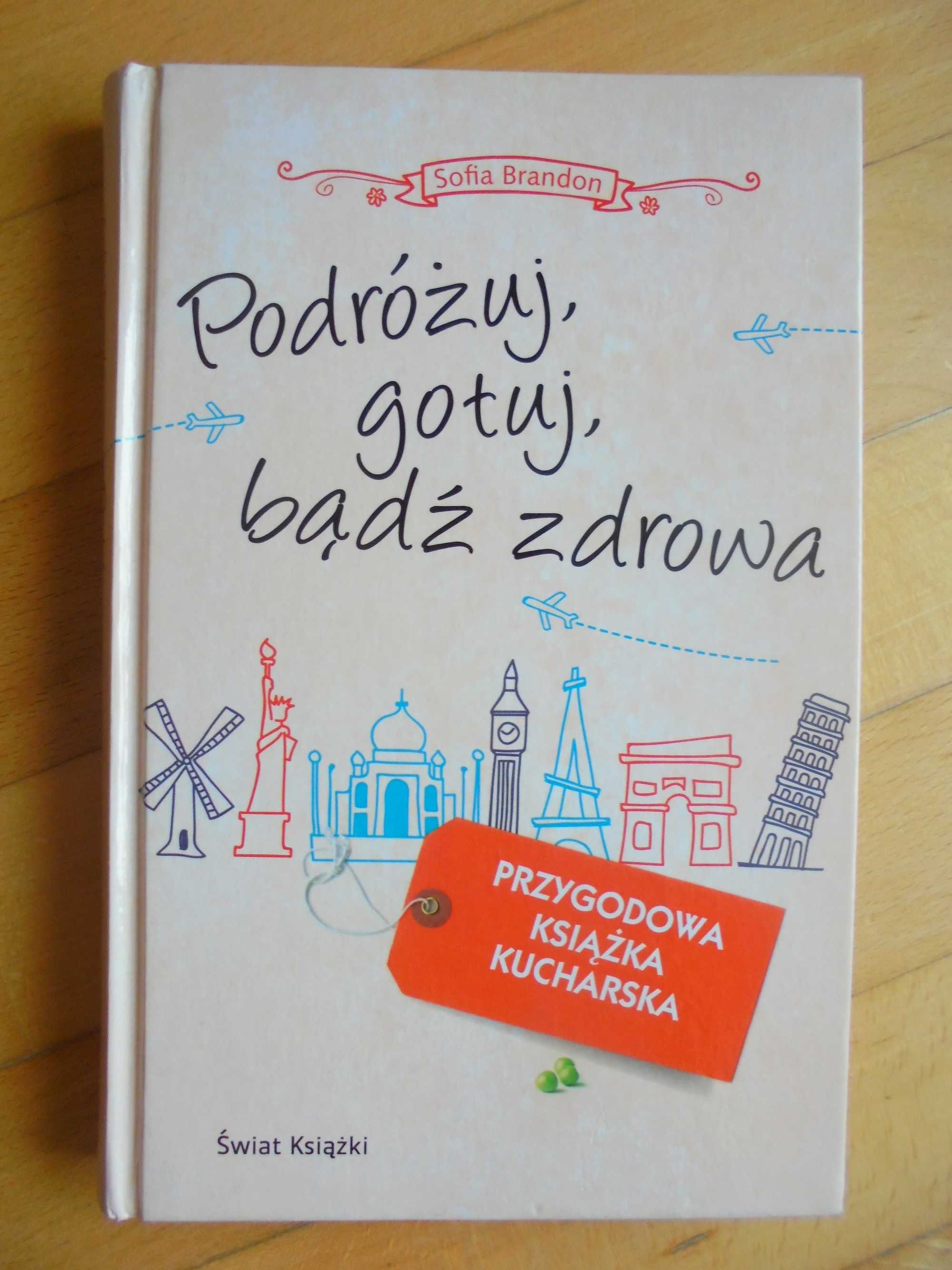 Podróżuj, gotuj, bądź zdrowa Sofia Brandon