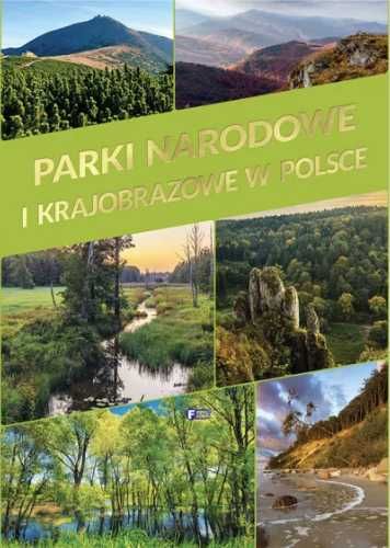 Parki Narodowe i Krajobrazowe w Polsce - praca zbiorowa