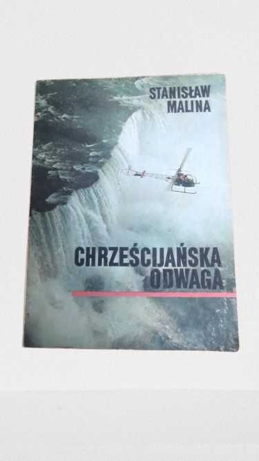 Chrześcijańska odwaga Stanisław Malina