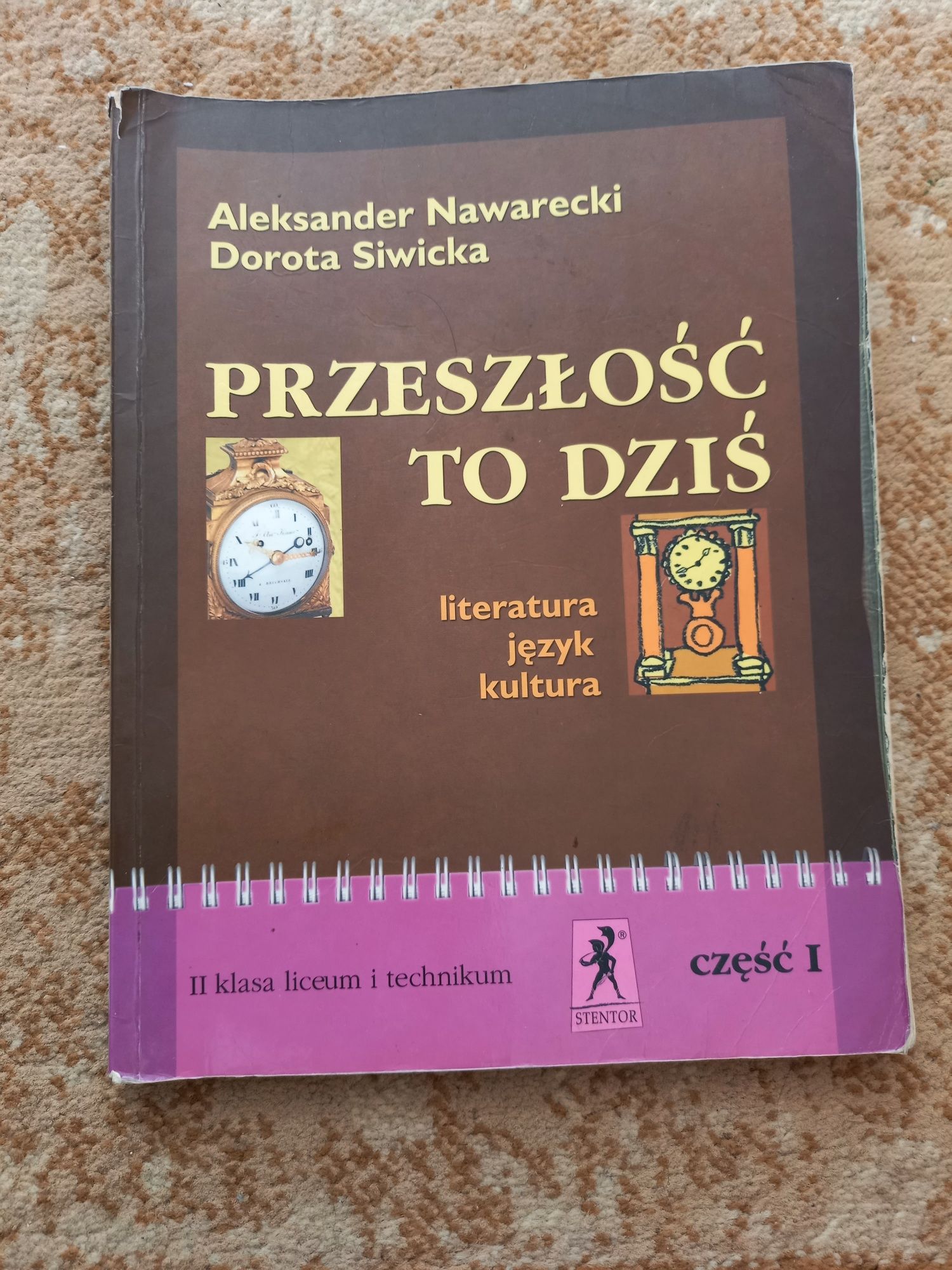 Aleksander Nawarecki Dorota Siwicka Przeszłość to dziś kl.2,czI Matura