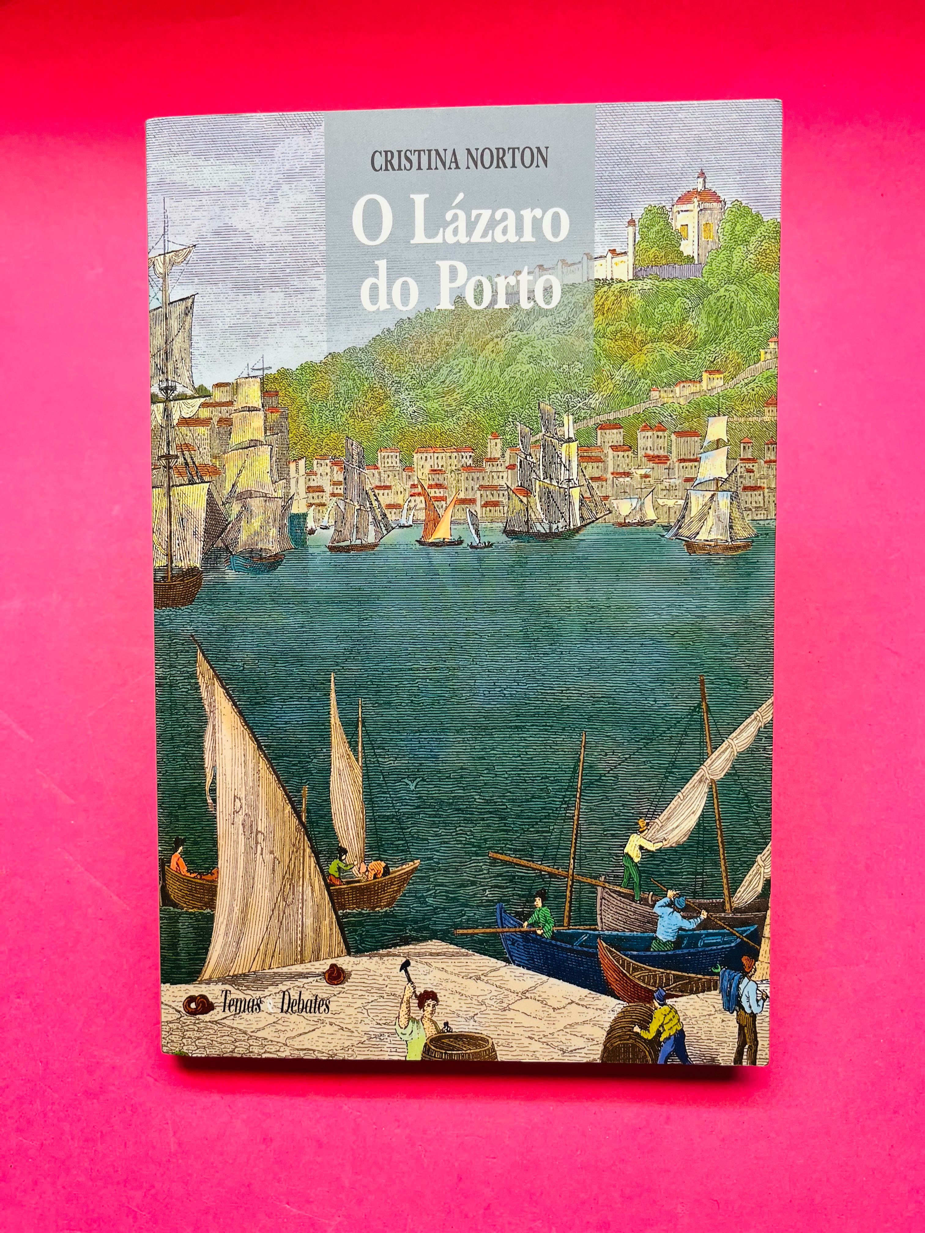 O Lázaro do Porto - Cristina Norton