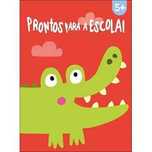 Prontos Para a Escola! + 5 Anos