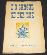 Livro E o Sangue se fez Luz Nuno de Montemor