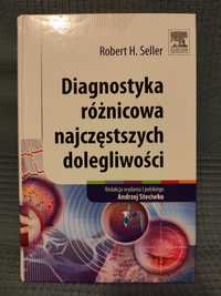 Diagnostyka różnicowa najczęstszych dolegliwości R. Seller