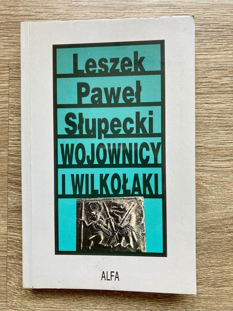 Wojownicy i wilkołaki-Leszek Paweł Słupecki, Legendy
