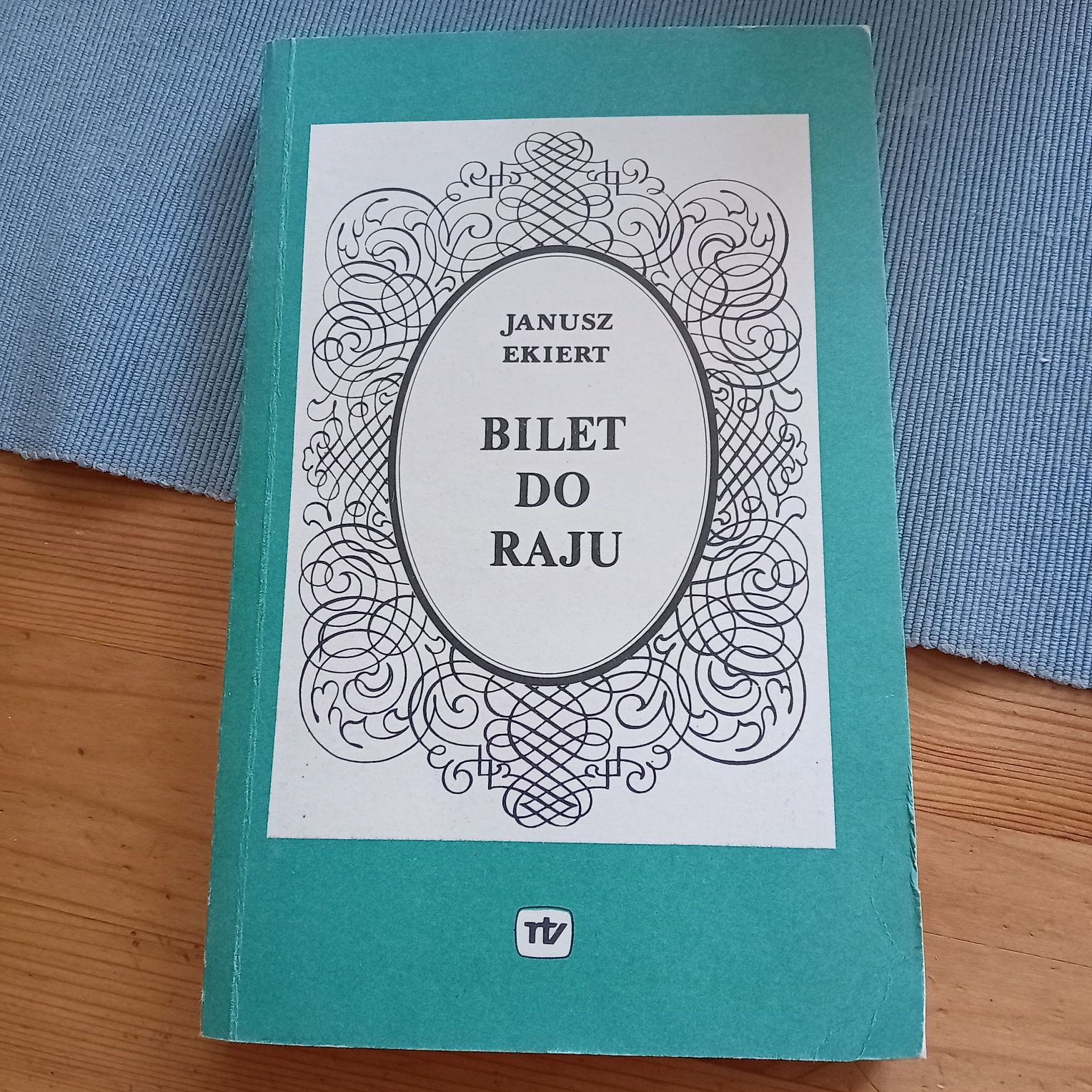 Bilet do raju Janusz Ekiert