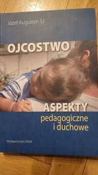 Ojcostwo aspekty pedagogiczne i duchowe