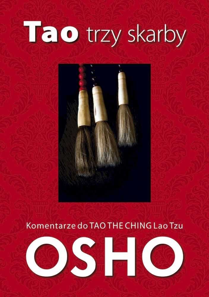 Tao trzy skarby
Autor: Osho