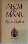 Além do Maar, Miguel Medina