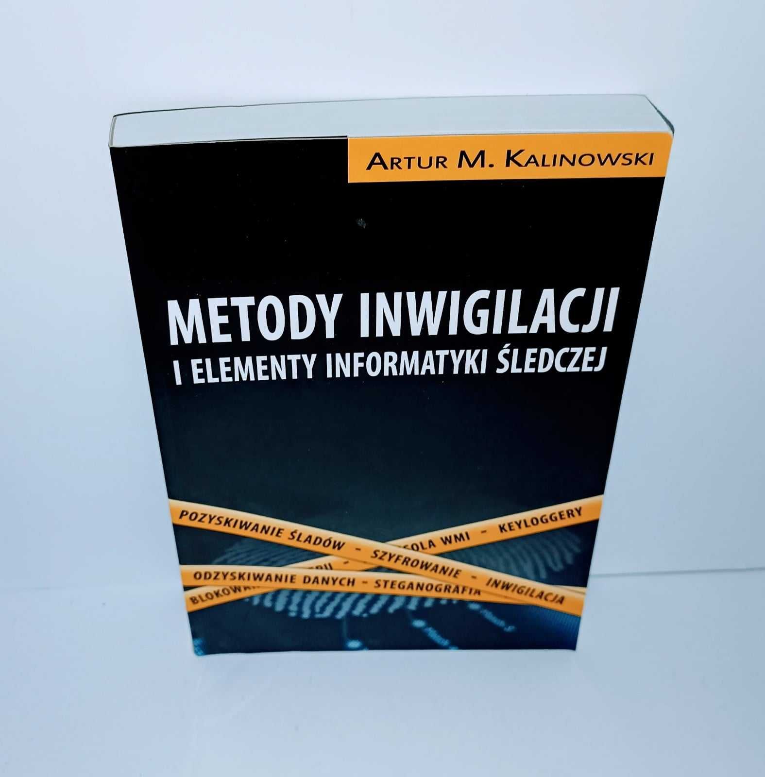 Kalinowski Metody inwigilacji i informatyki śledczej