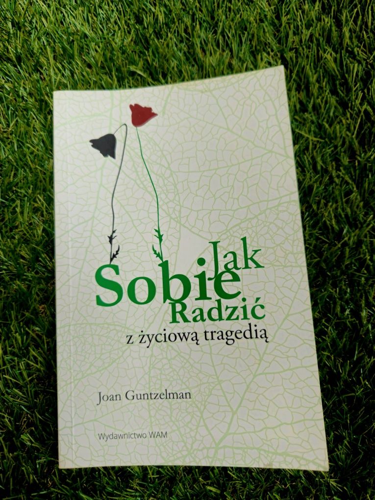 Jak sobie radzić z życiową tragedią Joan Guntzelman + Gratis