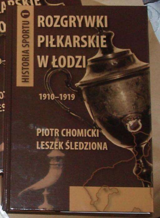 Książka Rozgrywki piłkarskie w Łodzi 1910-19