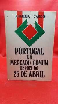 Livro - REF PA4 - Aménio Cardo - Portugal e o Mercado Comum Depois...