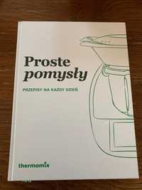 Proste pimysły. Przepisy na kazdy dzien. - thermomix