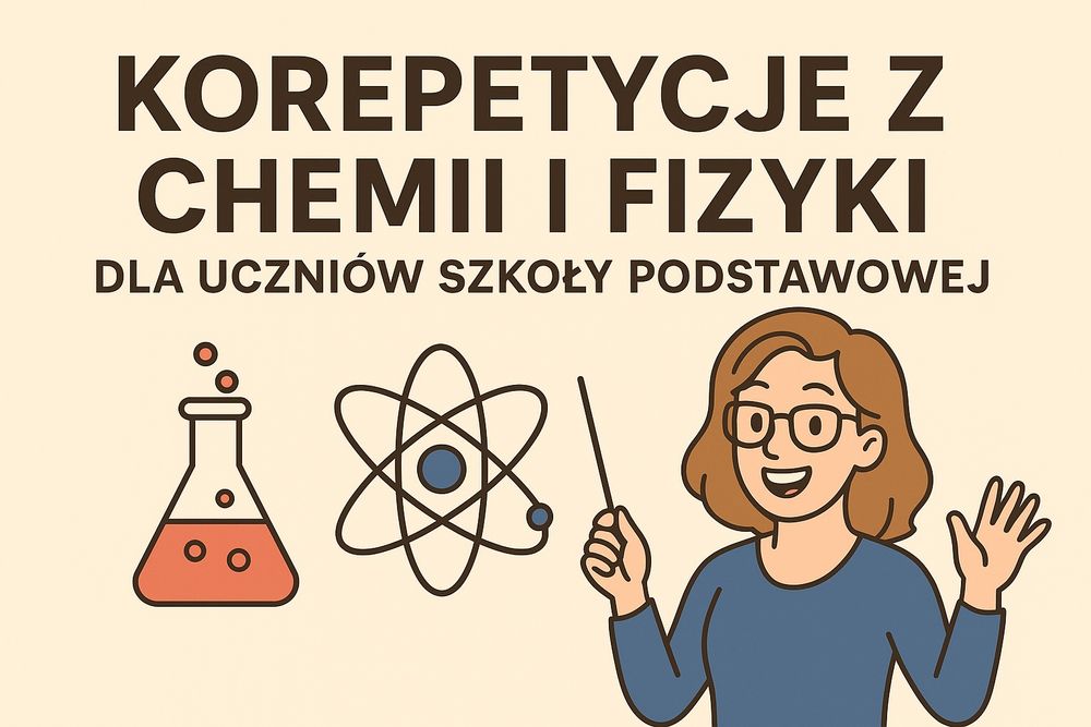 Korepetycje z Chemii i Fizyki dla Uczniów Szkoły Podstawowej