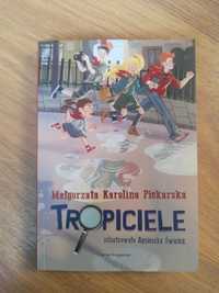 Książka dla dzieci  pt. Tropiciele autor Małgorzata Karolina Piekarska