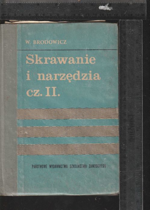 Skrawanie i narzędzia cz. II W.Brodowicz