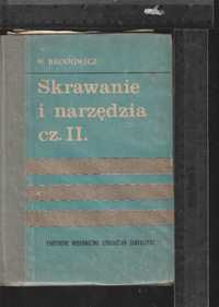 Skrawanie i narzędzia cz. II W.Brodowicz