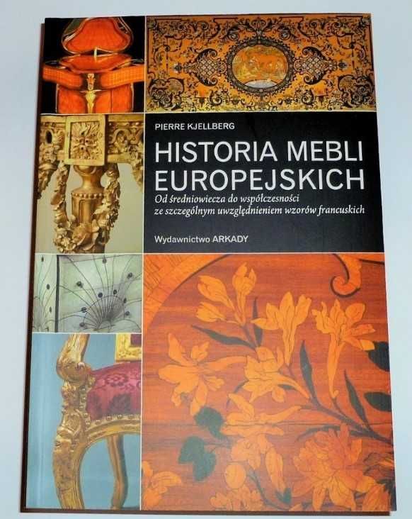 Historia Mebli Europejskich - Pierre Kjellberg