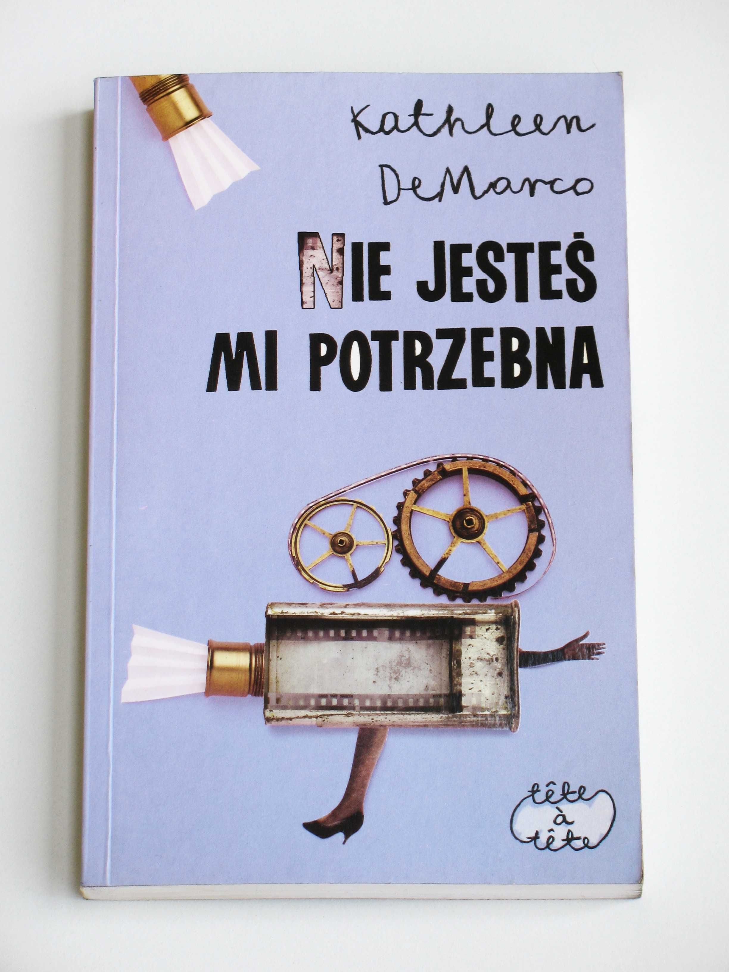 Nie jesteś mi potrzebna - Kathleen DeMarco