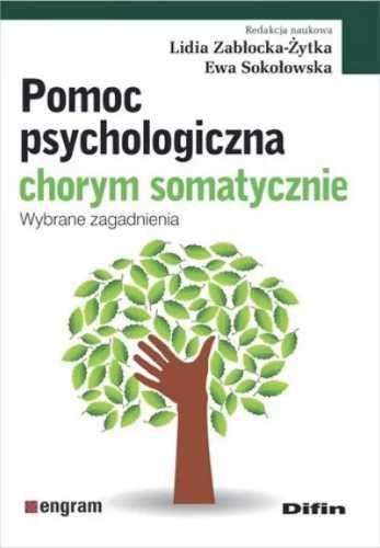 Pomoc psychologiczna chorym somatycznie - praca zbiorowa