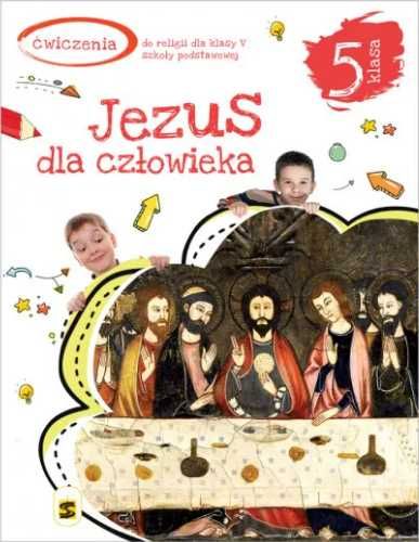 Katechizm SP 5 Jezus dla człowieka ćw.w.2020 ŚBM - ks.Tadeusz Panuś,