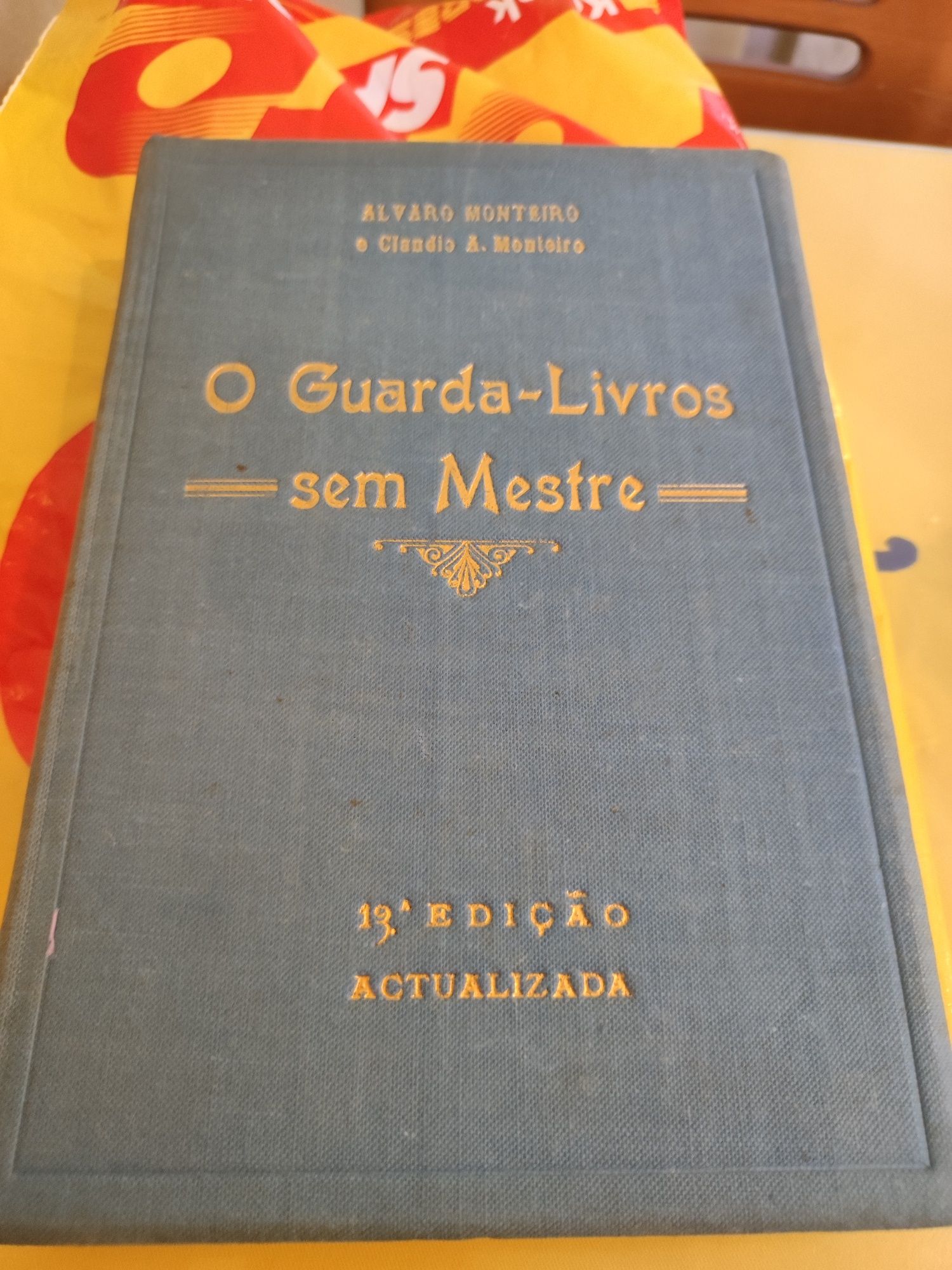 O Guarda-Livros sem Mestre - Álvaro Monteiro e Cláudio A. Monteiro